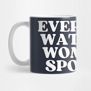 Everyone Watches Womens Sports Mug